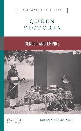 queen victoria gender and empire 1st edition susan kingsley kent 0190250003, 978-0190250003