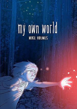 my own world 1st edition mike holmes 1250208289, 978-1250208286