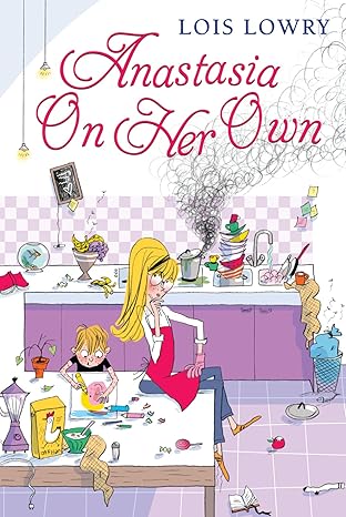 anastasia on her own 1st edition lois lowry ,diane de groat 0544540271, 978-0544540279