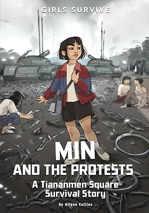 min and the protests a tiananmen square survival story 1st edition ailynn collins ,soia di chiara manetti