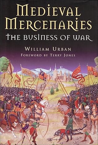 medieval mercenaries 1st edition william urban 1853676977, 978-1853676970