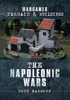the napoleonic wars 1st edition tony harwood 1526716399, 978-1526716392