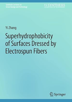 superhydrophobicity of surfaces dressed by electrospun fibers 1st edition yi zhang 3031555511, 978-3031555510