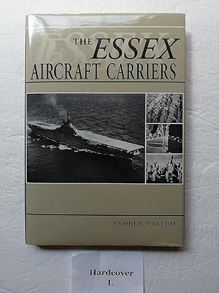 the essex aircraft carriers 1st edition andrew faltum 1877853267, 978-1877853265