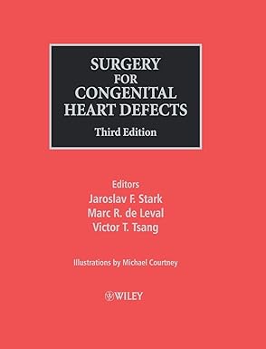 surgery for congenital heart defects 1st edition jaroslav f stark ,marc r de leval ,victor t tsang ,michael