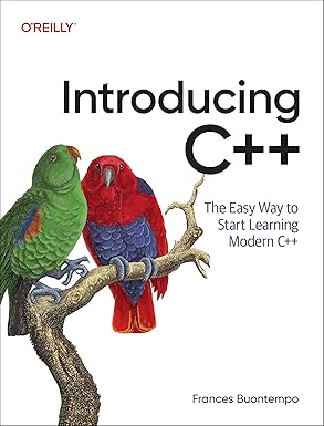 introducing c++ the easy way to start learning modern c++ 1st edition frances buontempo 1098178149,