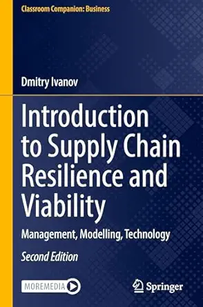 introduction to supply chain resilience and viability management modelling technology 1st edition dmitry