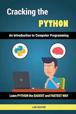 cracking the python an introduction to computer programming 1st edition lam hung nguyen 1719495815,