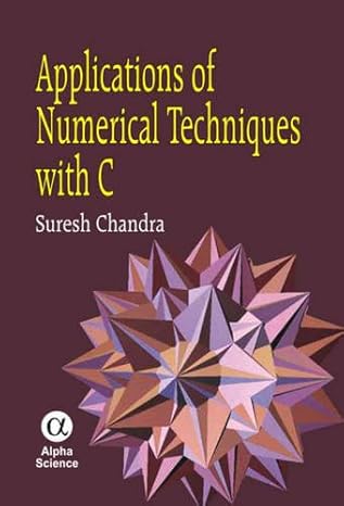 applications of numerical techniques with c 1st edition suresh chandra 1842653431, 978-1842653432