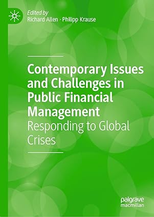 contemporary issues and challenges in public financial management responding to global crises 1st edition