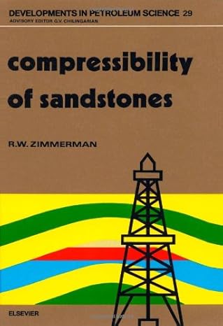 compressibility of sandstones 1st edition r w zimmerman 0444883258, 978-0444883254
