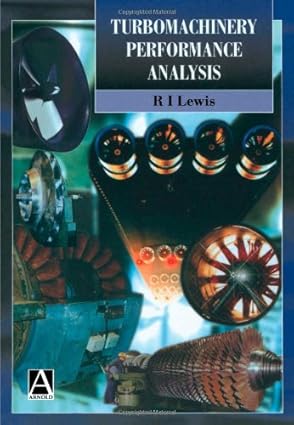 turbomachinery performance analysis 1st edition r i lewis 0340631910, 978-0340631911