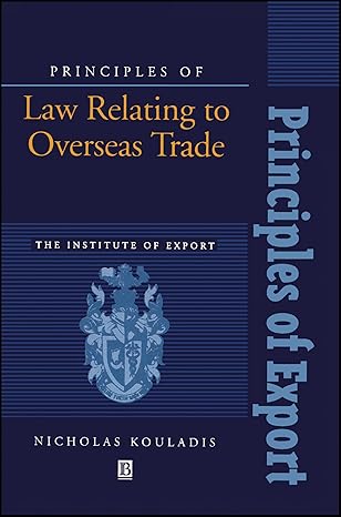 principles of law relating to overseas trade 1st edition nicholas kouladis 0631193561, 978-0631193562