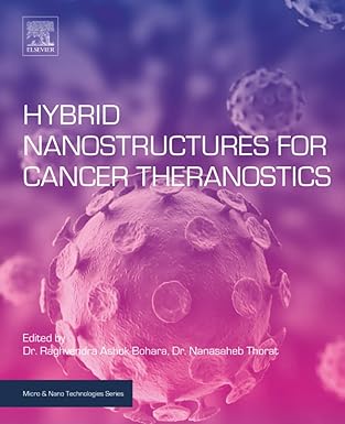 hybrid nanostructures for cancer theranostics 1st edition raghvendra ashok bohara ,nanasaheb d thorat