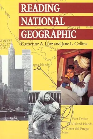 reading national geographic 1st edition catherine a lutz ,jane l collins 0226497240, 978-0226497242