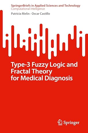type 3 fuzzy logic and fractal theory for medical diagnosis 1st edition patricia melin ,oscar castillo