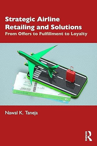 strategic airline retailing and solutions 1st edition nawal k taneja 103249509x, 978-1032495095
