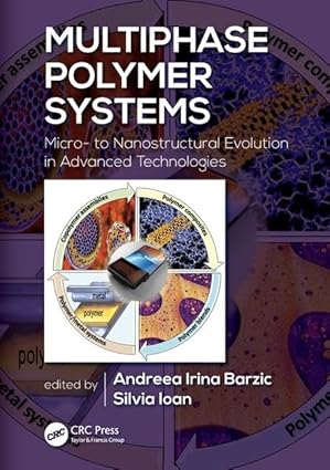 multiphase polymer systems micro to nanostructural evolution in advanced technologies 1st edition andreea