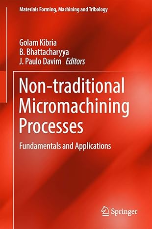 non traditional micromachining processes fundamentals and applications 1st edition golam kibria ,b