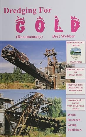 dredging for gold 1st edition bert webber 0936738839, 978-0936738833