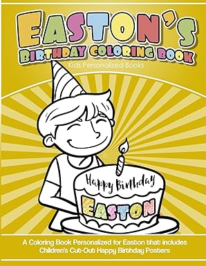 eastons birthday coloring book kids personalized books a coloring book personalized for easton that includes