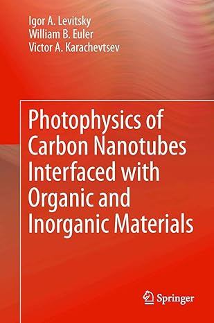 photophysics of carbon nanotubes interfaced with organic and inorganic materials 1st edition igor a levitsky