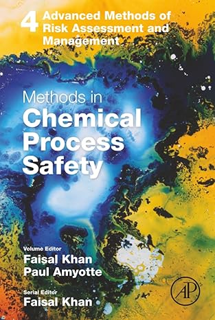 methods in chemical process safety 1st edition paul amyotte ,faisal irshad khan 012821824x, 978-0128218242