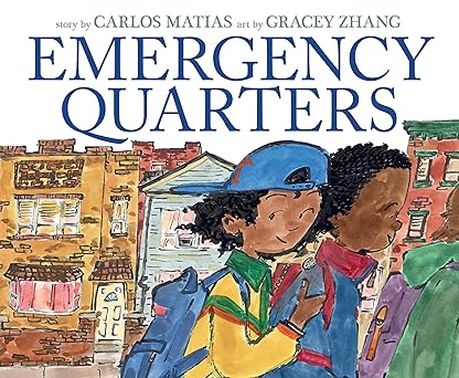 emergency quarters 1st edition carlos matias ,gracey zhang 0063271451, 978-0063271456