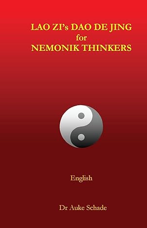 lao zis dao de jing for nemonik thinkers 1st edition dr auke jacominus schade 0473372231, 978-0473372231