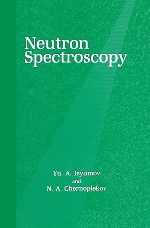 neutron spectroscopy 1st edition n a chernoplekov ,izyumov 0306110334, 978-0306110337