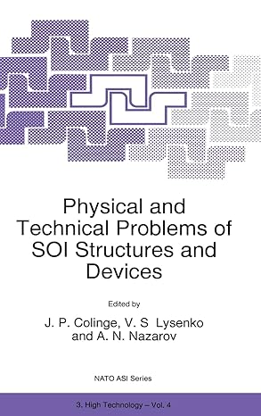 physical and technical problems of soi structures and devices 1st edition j p colinge ,vladimir s lysenko