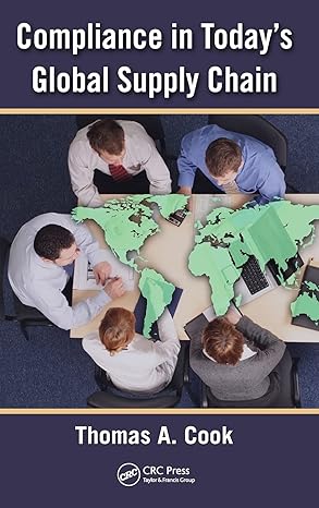 compliance in todays global supply chain 1st edition thomas a cook 1420086219, 978-1420086218