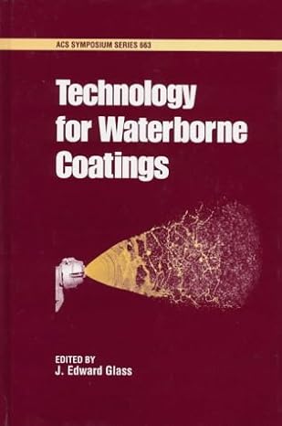 technology for waterborne coatings 1st edition j edward glass 0841235015, 978-0841235014