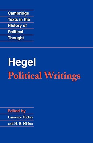 hegel political writings 1st edition georg wilhelm fredrich hegel ,lawrence dickey ,h b nisbet 0521459753,