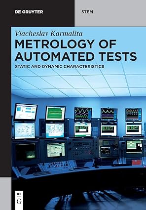 metrology of automated tests static and dynamic characteristics 1st edition viacheslav karmalita 3110666642,