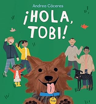 a hola tobi 1st edition andrea ca ceres 1536240788, 978-1536240788