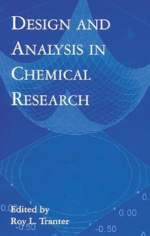 design and analysis in chemical research 1st edition roy tranter 0849397464, 978-0849397462