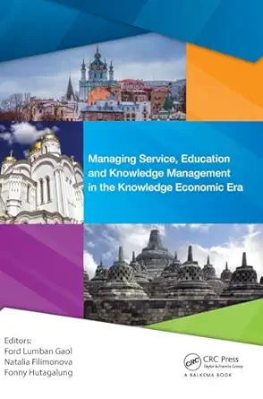 managing service education and knowledge management in the knowledge economic era proceedings of the annual