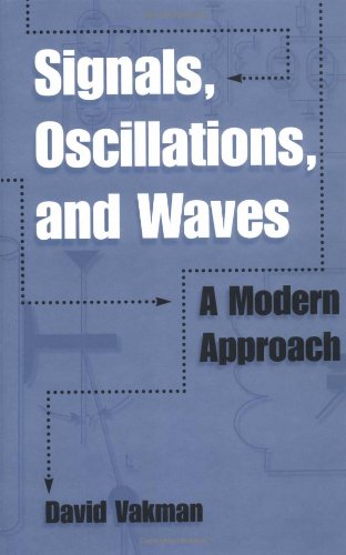 signals oscillations and waves a modern approach 1st edition d e vakman ,david vakman 0890068143,