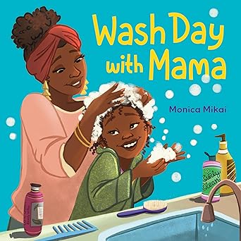 wash day with mama 1st edition monica mikai 0593810643, 978-0593810644