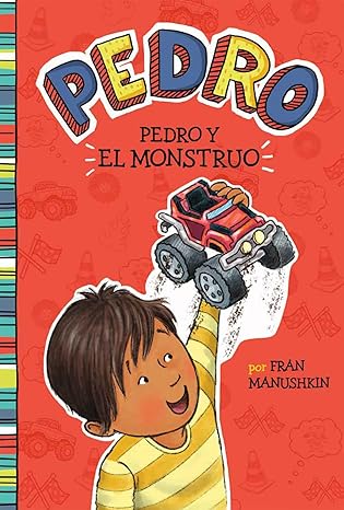 pedro y el monstruo / pedros monster 1st edition fran manushkin ,tammie lyon 1515846962, 978-1515846963