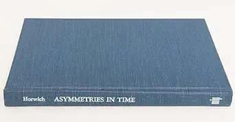 asymmetries in time problems in the philosophy of science 1st edition paul horwich 0262081644, 978-0262081641
