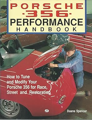 porsche 356 performance handbook 1st edition duane r spencer 0879384174, 978-0879384173