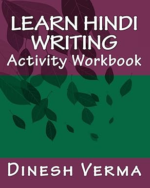 learn hindi writing activity workbook 1st edition dinesh c verma 1456403931,