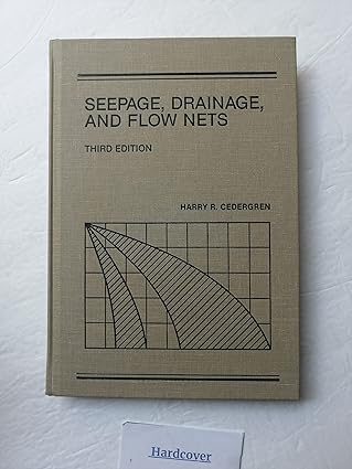 seepage drainage and flow nets 1st edition harry r cedergren 0471611786, 978-0471611783