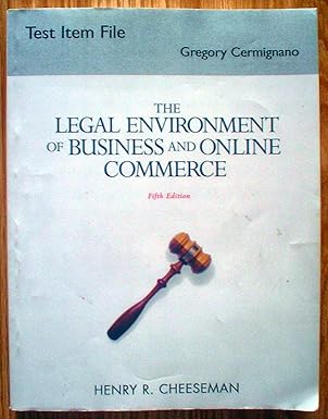 legal environment of business and online commerce 5/e by henry r cheeseman test item file 1st edition henry r