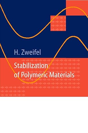 stabilization of polymeric materials 1st edition hans zweifel 354061690x, 978-3540616900
