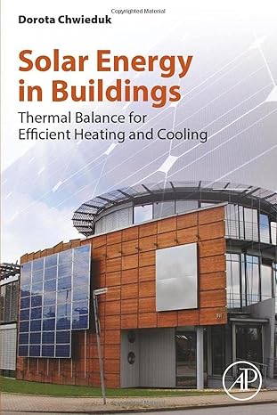 solar energy in buildings thermal balance for efficient heating and cooling 1st edition dorota chwieduk