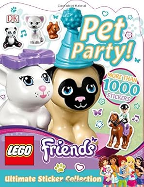 ultimate sticker collection lego friends pet party 1st edition dk 1465451307, 978-1465451309