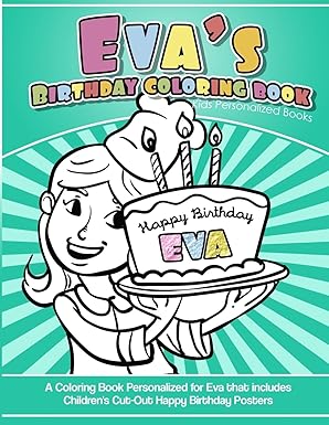 evas birthday coloring book kids personalized books a coloring book personalized for eva that includes